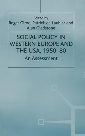 Girod / Gladstone / Laubier |  Social Policy in Western Europe and the Usa, 1950-80 | Buch |  Sack Fachmedien