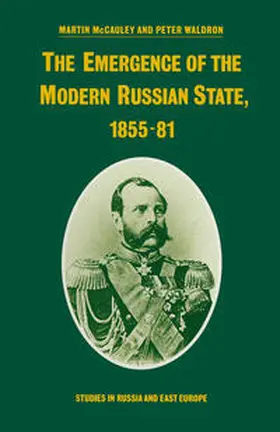 McCauley / Waldron |  The Emergence of the Modern Russian State, 1855–81 | eBook | Sack Fachmedien