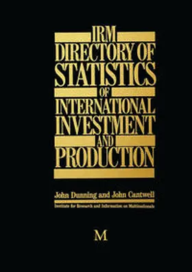 Dunning / Cantwell |  IRM Directory of Statistics of International Investment and Production | eBook | Sack Fachmedien