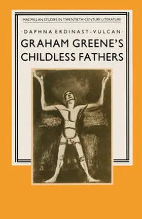 Erdinast-Vulcan |  Graham Greene’s Childless Fathers | eBook | Sack Fachmedien