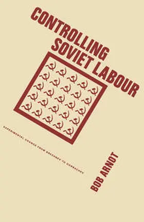 Arnot |  Controlling Soviet Labour | eBook | Sack Fachmedien