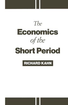 Kahn |  The Economics of the Short Period | Buch |  Sack Fachmedien