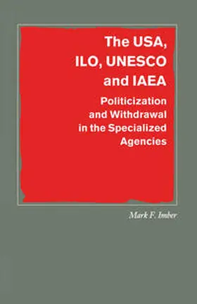 Imber |  The USA, ILO, UNESCO and IAEA | eBook | Sack Fachmedien