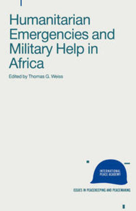 Weiss |  Humanitarian Emergencies and Military Help in Africa | eBook | Sack Fachmedien