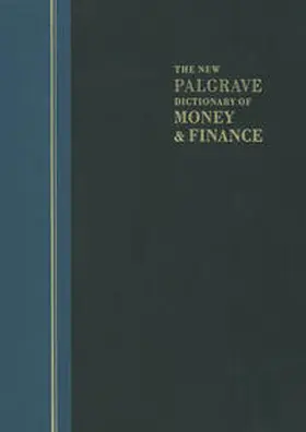 Eatwell / Milgate / Newman |  The New Palgrave Dictionary of Money and Finance | eBook | Sack Fachmedien