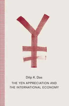 Das |  Yen Appreciation and the International Economy | eBook | Sack Fachmedien