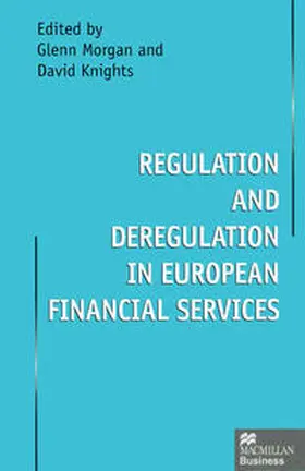 Knights / Morgan |  Regulation and Deregulation in European Financial Services | eBook | Sack Fachmedien