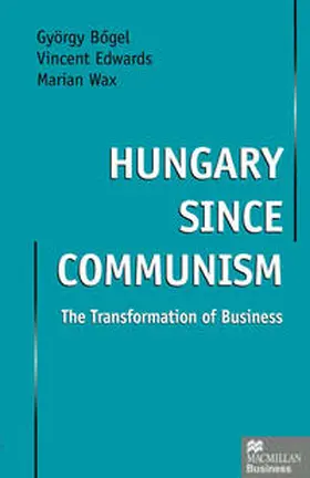 Bogel / Edwards / Wax |  Hungary since Communism | eBook | Sack Fachmedien