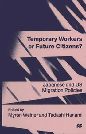 Hanami / Weiner |  Temporary Workers or Future Citizens? | eBook | Sack Fachmedien