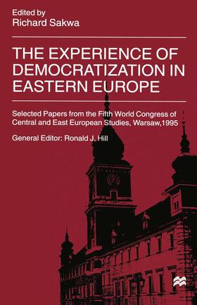 Sakwa |  The Experience of Democratization in Eastern Europe | Buch |  Sack Fachmedien
