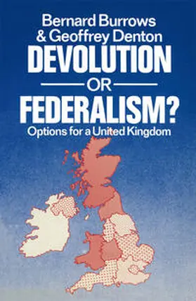 Burrows / Denton |  Devolution or Federalism | eBook | Sack Fachmedien