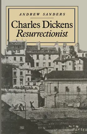 Sanders |  Charles Dickens Resurrectionist | Buch |  Sack Fachmedien