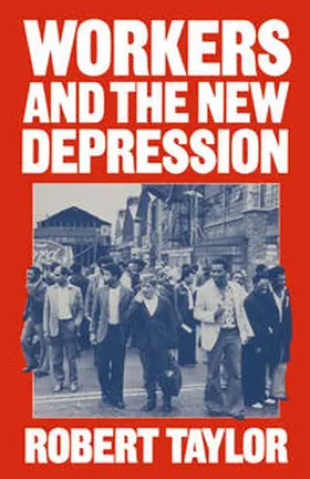 Taylor |  Workers and the New Depression | eBook | Sack Fachmedien