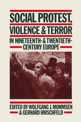 Hirschfeld / Mommsen |  Social Protest, Violence & Terror in Nineteenth- & Twentieth-Century Europe | eBook | Sack Fachmedien