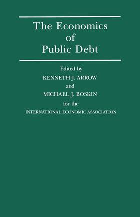 Boskin / Arrow |  The Economics of Public Debt | Buch |  Sack Fachmedien