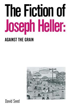 Seed |  The Fiction of Joseph Heller: Against the Grain | Buch |  Sack Fachmedien