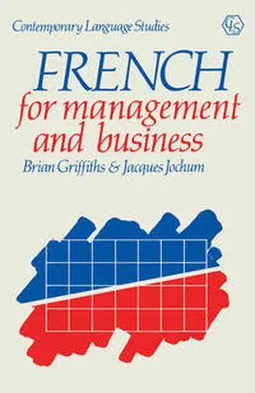 Griffiths / Jochum |  French for Management and Business | eBook | Sack Fachmedien