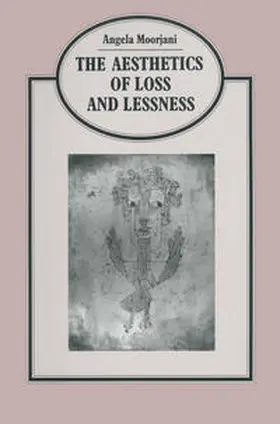 Moorjani |  Aesthetics Of Loss And Lessness | eBook | Sack Fachmedien