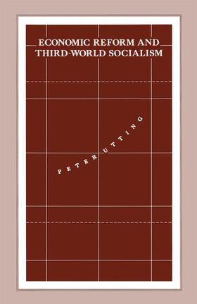 Utting |  Economic Reform and Third-World Socialism | Buch |  Sack Fachmedien