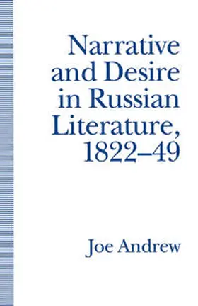 Andrew |  Narrative and Desire in Russian Literature, 1822–49 | eBook | Sack Fachmedien