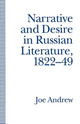 Andrew |  Narrative and Desire in Russian Literature, 1822¿49 | Buch |  Sack Fachmedien