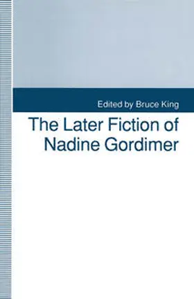 King |  The Later Fiction of Nadine Gordimer | eBook | Sack Fachmedien