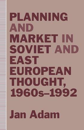 Adam |  Planning and Market in Soviet and East European Thought, 1960s-1992 | Buch |  Sack Fachmedien