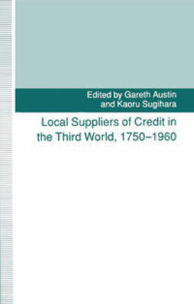 Sugihara / Austin |  Local Suppliers Of Credit In The Third World 1750-1960 | eBook | Sack Fachmedien