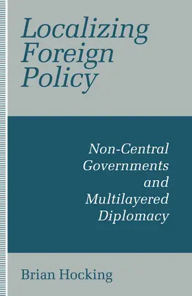 Hocking |  Localizing Foreign Policy | Buch |  Sack Fachmedien