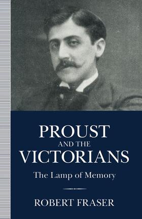 Fraser |  Proust and the Victorians | Buch |  Sack Fachmedien