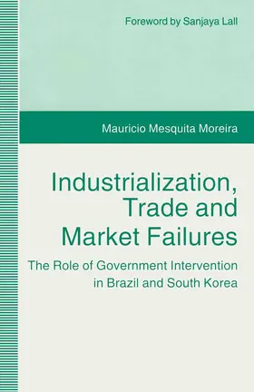 Moreira |  Industrialization, Trade and Market Failures | Buch |  Sack Fachmedien