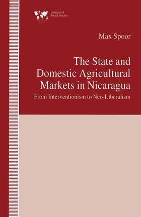 Spoor |  The State and Domestic Agricultural Markets in Nicaragua | Buch |  Sack Fachmedien