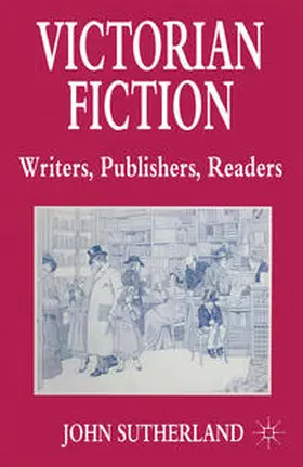 Sutherland |  Victorian Fiction: Writers, Publishers, Readers | eBook | Sack Fachmedien