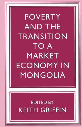 Griffin |  Poverty and the Transition to a Market Economy in Mongolia | Buch |  Sack Fachmedien