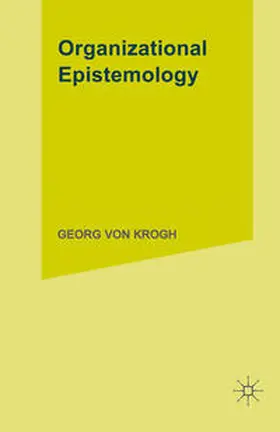 Roos / von Krogh |  Organizational Epistemology | eBook | Sack Fachmedien