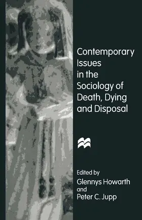 Jupp / Howarth |  Contemporary Issues in the Sociology of Death, Dying and Disposal | Buch |  Sack Fachmedien