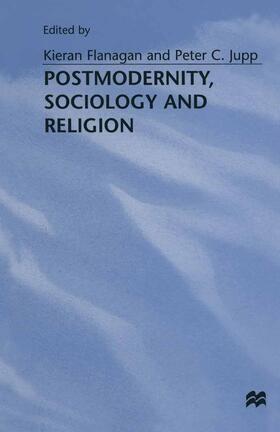 Flanagan / Jupp |  Postmodernity, Sociology and Religion | Buch |  Sack Fachmedien