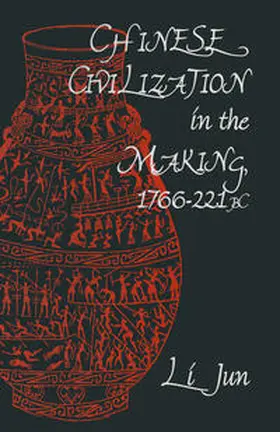 Li |  Chinese Civilization in the Making, 1766–221 BC | eBook | Sack Fachmedien