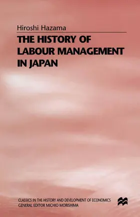 Hazama / Sako |  The History of Labour Management in Japan | Buch |  Sack Fachmedien