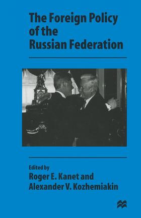 Kozhemiakin / Kanet |  The Foreign Policy of the Russian Federation | Buch |  Sack Fachmedien