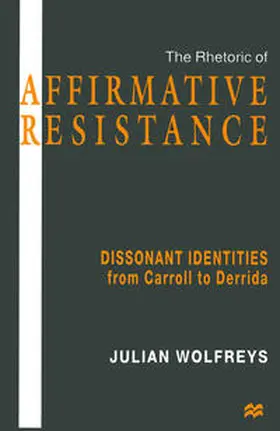 Wolfreys |  The Rhetoric of Affirmative Resistance | eBook | Sack Fachmedien