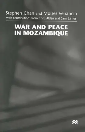 Chan / Venâncio |  War and Peace in Mozambique | Buch |  Sack Fachmedien