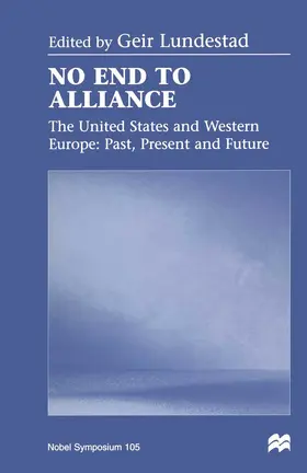 Lundestad |  No End to Alliance | Buch |  Sack Fachmedien