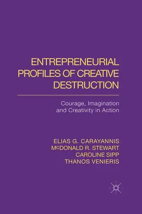 Carayannis / Venieris / Stewart |  Entrepreneurial Profiles of Creative Destruction | Buch |  Sack Fachmedien