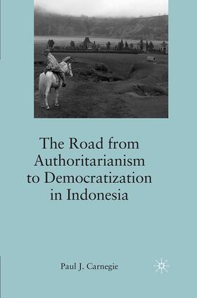 Carnegie |  The Road from Authoritarianism to Democratization in Indonesia | Buch |  Sack Fachmedien