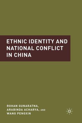 Acharya / Gunaratna / Pengxin |  Ethnic Identity and National Conflict in China | Buch |  Sack Fachmedien