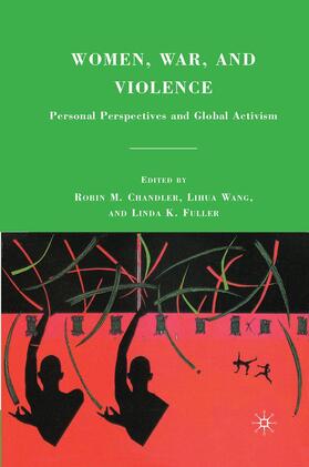 Chandler / Wang / Fuller |  Women, War, and Violence | Buch |  Sack Fachmedien