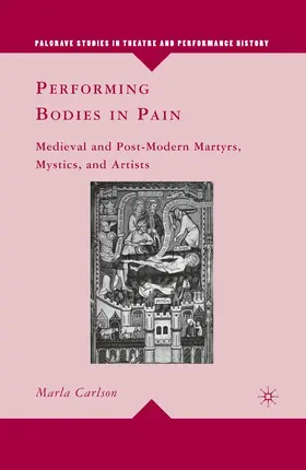 Carlson |  Performing Bodies in Pain | Buch |  Sack Fachmedien