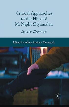 Weinstock |  Critical Approaches to the Films of M. Night Shyamalan | Buch |  Sack Fachmedien