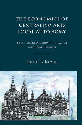 Bryson |  The Economics of Centralism and Local Autonomy | Buch |  Sack Fachmedien